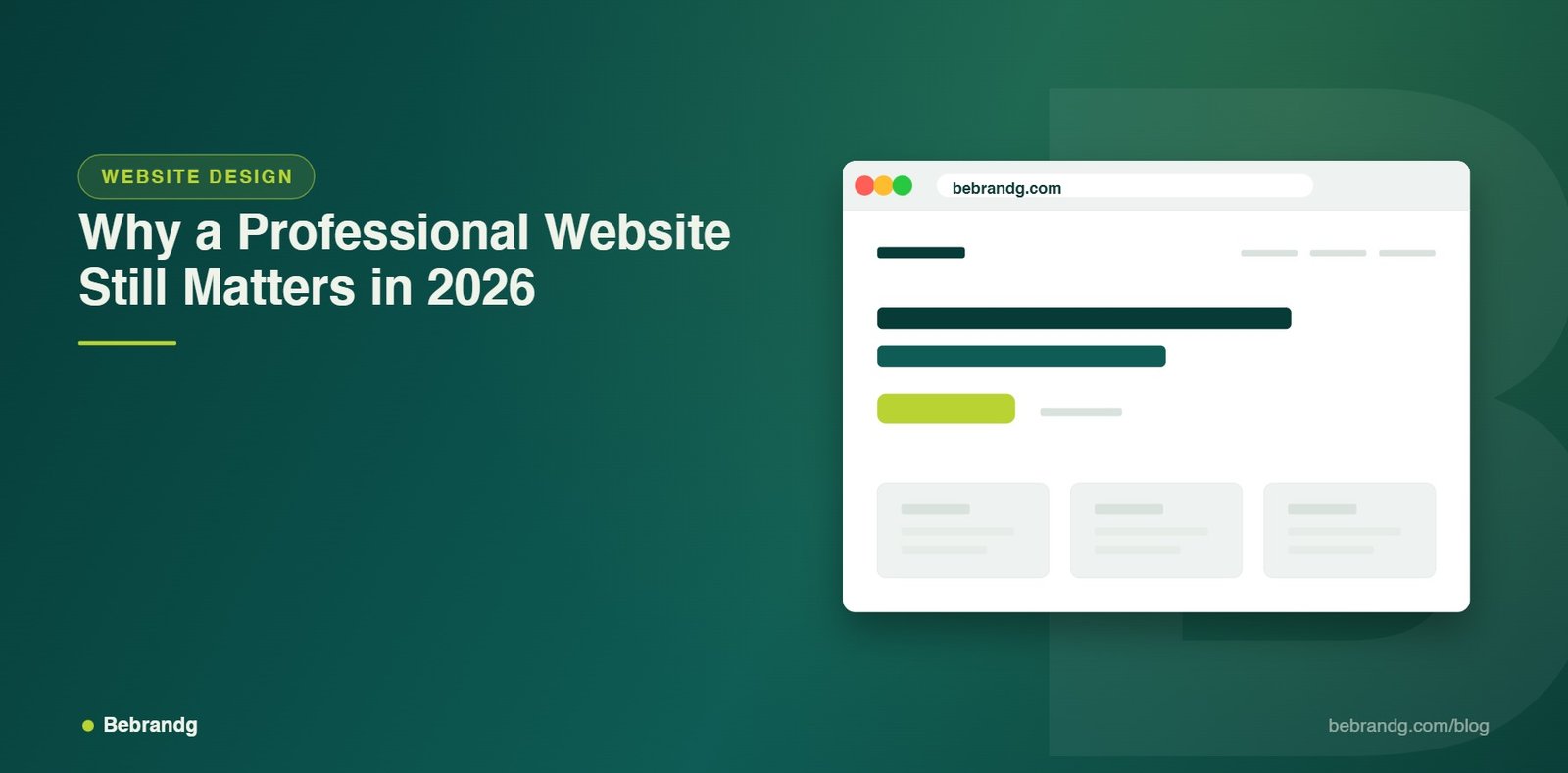 Bebrandg blog article: Why a Professional Website Still Matters in 2026